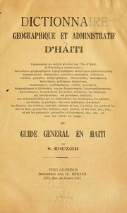Cover of: Dictionnaire géographique et administratif universel d'Haïti illustré ... by S. Rouzier