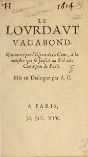 Cover of: Le lovrdavt vagabond: rencontré par l'Esprit de la Cour, à la monstre qui se faisoit au pré aux clercs pres de Paris