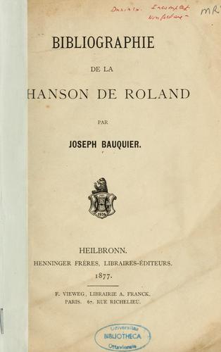 Bibliographie de la Chanson de Roland by Joseph Bauquier
