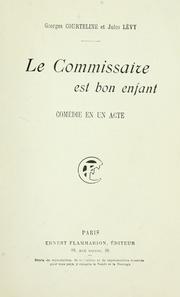 Cover of: Le commissaire est bon enfant [par] Georges Courteline et Jules Lévy. by Georges Courteline