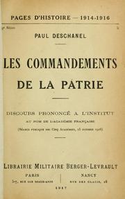 Cover of: Les commandements de la patrie.: Discours prononcé à l'Institut au nom de l'Académie française (Séance publique des Cinq Académies, 25 octobre 1916)
