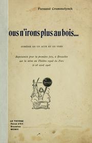 Cover of: Nous n'irons plus au bois ..., comédie en un acte et en vers. by Fernand Crommelynck