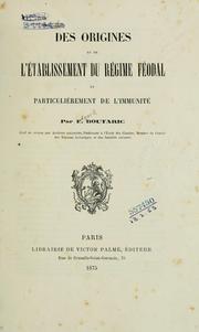 Cover of: Des origines et de l'établissement du régime féodal et particulièrement de l'immunité