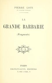 Cover of: grande barbarie (fragments) [par] Pierre Loti.