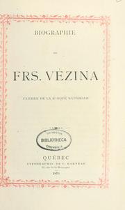 Cover of: Biographie de Frs. Vézina, caissier de la Banque nationale