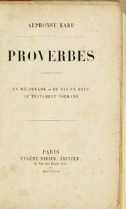 Cover of: Proverbes: Un mélodrame.  De bas en haut.  Le testament normand.
