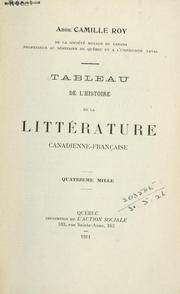 Cover of: Tableau de l'histoire de la littérature canadienne-française. by Roy, Camille