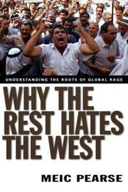 Cover of: Why the Rest Hates the West by Meic Pearse