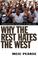 Cover of: Why the Rest Hates the West