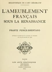 L' ameublement français sous la renaissance by Frantz Funck-Brentano