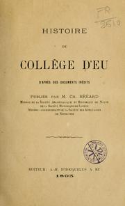 Cover of: Histoire du Collège d'Eu d'après des documents inédits