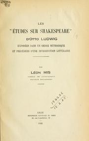 Cover of: Les Études sur Shakespeare d'Otto Ludwig exposées dans un ordre méthodique et précédées d'une introd. littéraire