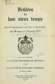 Cover of: Veillées du bon vieux temps à la Bibliothèque Saint-Sulpice, à Montréal: les 18 mars et 24 avril 1919