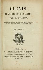 Cover of: Clovis, tragédie en cinq actes: par M.M. Viennet. Représentée, pour le première fois