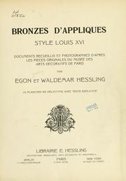 Cover of: Bronzes d'appliques, style Louis XVI: Documents recueillis et photographiés d'après les pièces originales du Musée des arts décoratifs de Paris