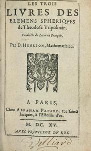 Cover of: Les trois livre des elemens spheriqves