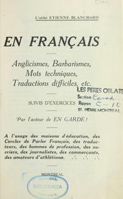 Cover of: En français: anglicismes, barbarismes, mots techniques, traductions difficiles, etc. : suivis d'exercises