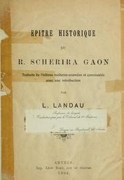 Cover of: Epitre historique du R. Scherira Gaon: Traduite de l'hébreu moderne-araméen et commentée avec un introduction