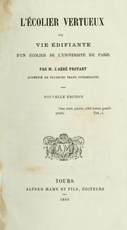 Cover of: L' écolier vertueux: ou, Vie édifiante d'un écolier de l'Université de Paris