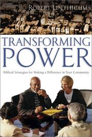 Cover of: Transforming Power: Biblical Strategies for Making a Difference in Your Community