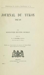 Cover of: Journal du Yukon, 1847-1848 by Alexander Hunter Murray