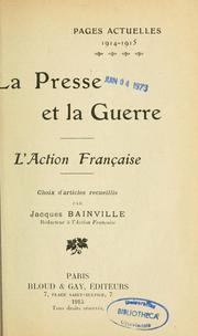Cover of: La presse et la guerre by recueillis par Jacques Bainville.