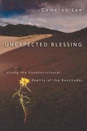 Cover of: Unexpected Blessing: Living the Countercultural Reality of the Beatitudes