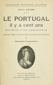 Cover of: Le Portugal il y a cent ans: souvenirs d'une ambassadrice. Annotés d'apres les documents d'archives et les mémoires par  Albert Savine.