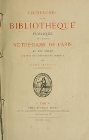 Cover of: Recherches sur la bibliothèque publique de l'église Notre-Dame de Paris au XIIIe siècle, d'après des documents inédits.