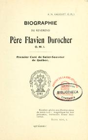 Biographie du révérend père Flavien Durocher O.M.I. by Adrien Napoléon Valiquet