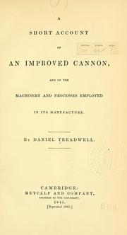 Cover of: A short acount of an improved cannon by Daniel Treadwell