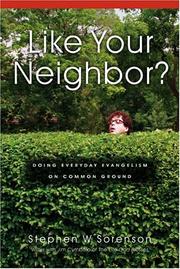 Cover of: Like your neighbor?: doing everyday evangelism on common ground