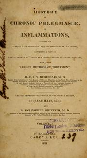Cover of: History of chronic phlegmasiae, or inflammations by F. J. V. Broussais