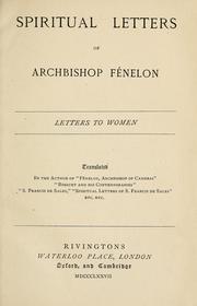 Cover of: The spiritual letters of Archbishop Fénelon: letters to women