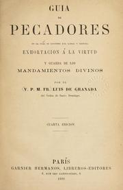 Cover of: Guia de los Pecadores en la cual se contiene una larga y copiosa exhortación á la virtud y guarda de los mandamientos divinos