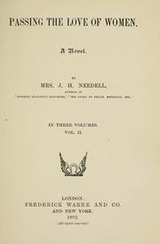 Cover of: Passing the love of women | Needell, J. H. Mrs.