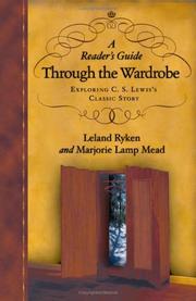 Cover of: A reader's guide through the wardrobe: exploring C.S. Lewis's classic story