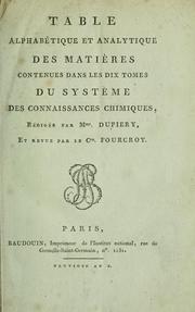 Cover of: Syst^eme des connaissances chimiques, et leurs applications aux phénomènes de la nature et de l'art by Antoine François de Fourcroy