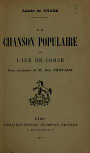 Cover of: La chanson populaire de l'île de Corse by Austin de Croze