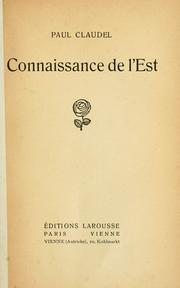 Cover of: Connaissance de l'Est by Paul Claudel