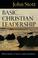 Cover of: Basic Christian Leadership