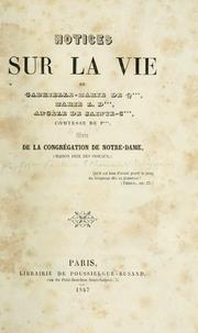 Notices sur la vie de Gabrielle-Marie de Q***, Marie L. D*** et Angèle de Sainte-C***, comtesse de P***