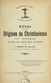 Cover of: Essai sur les origines du christianisme au Tonkin et dans les autres pays annamites by F. Romanet du Caillaud