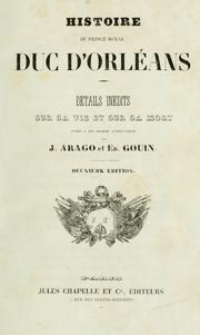 Cover of: Histoire du prince royal duc d'Orléans: détails inédits sur sa vie et sur sa mort puisés a des sources authentiques