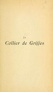 Cover of: Le collier de griffes: derniers vers inédits.  Avant-propos de Guy-Charles Cros et préf. de Émile Gautier.