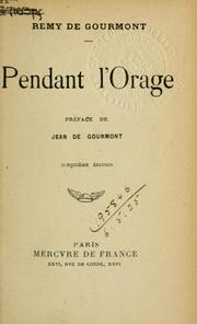 Cover of: Pendant l'orage.: Préf. de Jean de Gourmont.