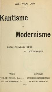 Cover of: Kantisme et modernisme: essai philosophique et théologique