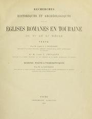 Cover of: Recherches historiques et archéologiques sur les églises romanes en Touraine du 6e au 11e siècle.