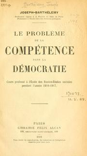 Cover of: Le pròblème de la compétence dans la démocratie: cours professé à lÉcole des Hautes-Études sociales pendant lannée 1916-1917.