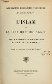 Cover of: L' Islam et la politique des alliés: l'Islam mystique et schismatique; le problème du Khalifat.  Adapté de l'italien par Magali-Boisnard.